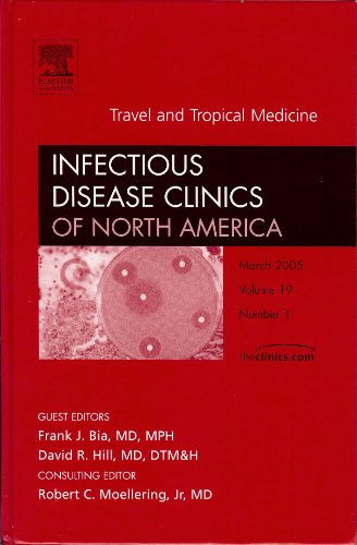 Stock image for Travel and Tropical Medicine, An Issue of Infectious Disease Clinics (Volume 19-1) (The Clinics: Internal Medicine, Volume 19-1) for sale by HPB-Red
