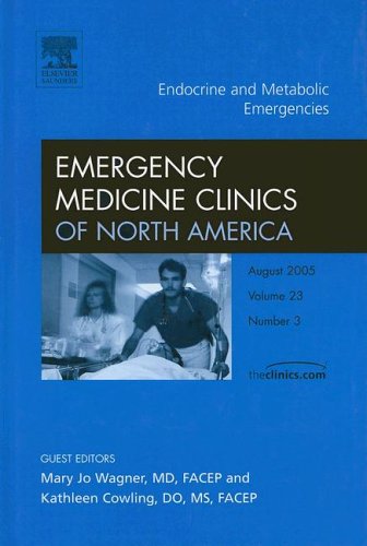 Stock image for Endocrine and Metabolic Emergencies, An Issue of Emergency Medicine Clinics (Volume 23-3) (The Clinics: Internal Medicine, Volume 23-3) for sale by Discover Books