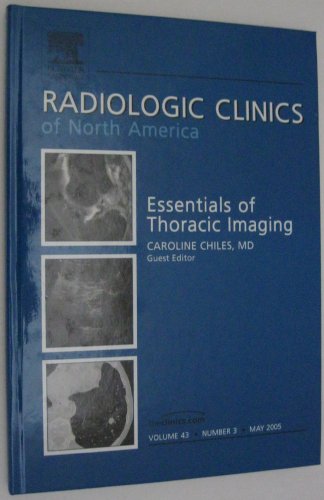 Beispielbild fr Essentials of Thoracic Imaging: Radiologic Clinics of North America - Volume 43, Number 3, May 2005 (Volume 43-3) zum Verkauf von HPB-Red