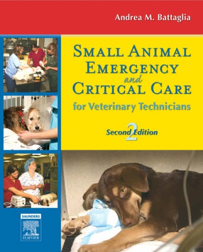 Beispielbild fr Small Animal Emergency and Critical Care for Veterinary Technicians (Battaglia, Small Animal Emergencya nd Critical Care for Veterinaru Techniques) zum Verkauf von Wonder Book