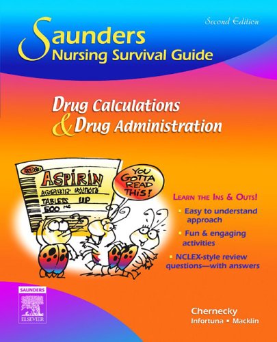 Imagen de archivo de Saunders Nursing Survival Guide: Drug Calculations and Drug Administration a la venta por ThriftBooks-Dallas