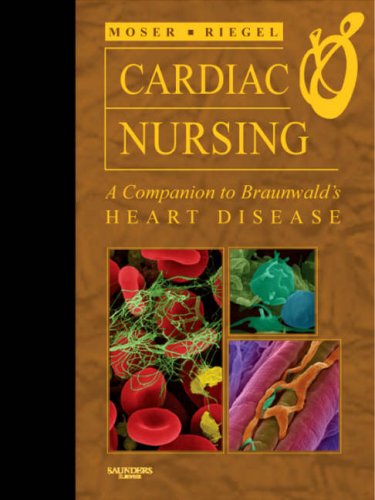 Imagen de archivo de Cardiac Nursing: A Companion to Braunwald's Heart Disease a la venta por SecondSale