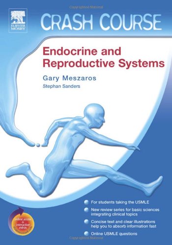 Crash Course (US): Endocrine and Reproductive Systems: With STUDENT CONSULT Online Access (9781416029618) by Meszaros MD, J. Gary; Olson, Erik; Naugle, Jennifer