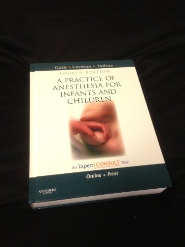 9781416031345: A Practice of Anesthesia for Infants and Children: Expert Consult - Online and Print