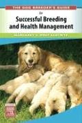 9781416031390: The Dog Breeder's Guide to Successful Breeding and Health Management