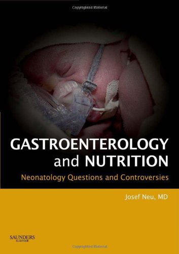 Stock image for Neonatology: Questions and Controversies Series: Gastroenterology and Nutrition for sale by medimops