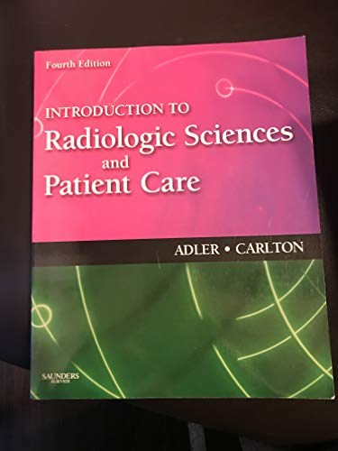 9781416031949: Introduction to Radiologic Sciences and Patient Care