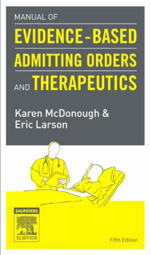 Stock image for Manual of Evidence-Based Admitting Orders and Therapeutics, 5e for sale by SecondSale