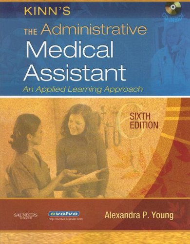 Stock image for Kinn's: The Administrative Medical Assistant : An Applied Learning Approach; 6th Edition for sale by a2zbooks