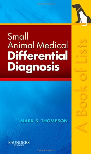 Imagen de archivo de Small Animal Medical Differential Diagnosis: A Book of Lists a la venta por Seattle Goodwill