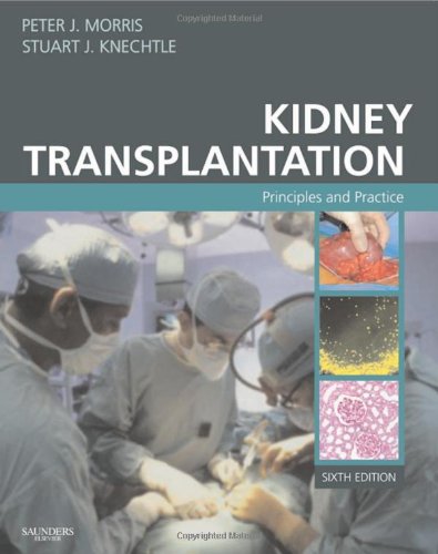 Imagen de archivo de Kidney Transplantation: Principles and Practice a la venta por Irish Booksellers