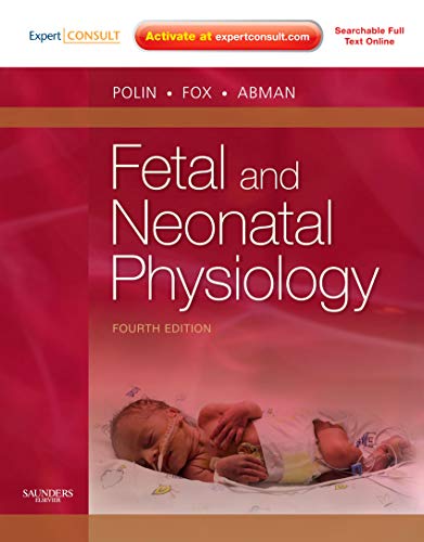 Fetal and Neonatal Physiology: Expert Consult - Online and Print, 2-Volume Set (9781416034797) by Polin; Fox