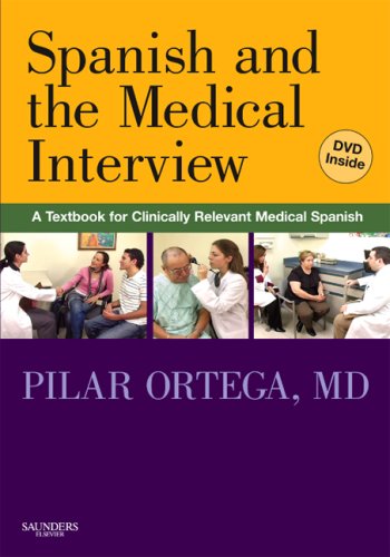 Stock image for Spanish and the Medical Interview: A Textbook for Clinically Relevant Medical Spanish for sale by SecondSale