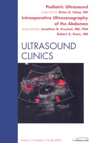 Imagen de archivo de Pediatric Ultrasound: Intraoperative Ultrasound of the Abdomen [Ultrasound Clinics, Volume 1, No. 3] a la venta por Tiber Books