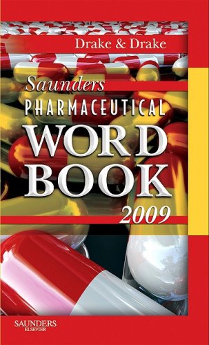 Saunders Pharmaceutical Word Book 2009 (9781416037682) by Drake CMT FAAMT, Ellen; Drake MS, Randy