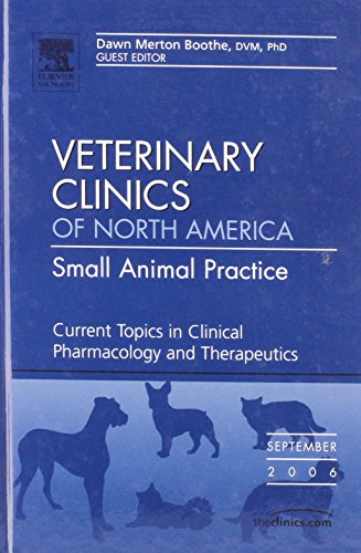 Imagen de archivo de Pharmacology and Therapeutics, An Issue of Veterinary Clinics: Small Animal Practice (Volume 36-5) (The Clinics: Veterinary Medicine, Volume 36-5) a la venta por HPB-Red