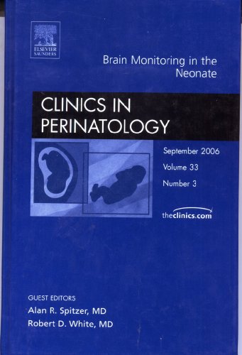 Beispielbild fr Brain Monitoring in the Neonate, An Issue of Clinics in Perinatology (Volume 33-3) (The Clinics: Internal Medicine, Volume 33-3) zum Verkauf von HPB-Red