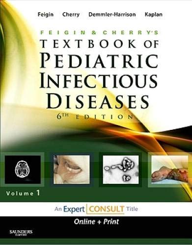 Imagen de archivo de Feigin and Cherry's Textbook of Pediatric Infectious Diseases: Expert Consult - Online and Print, 2-Volume Set a la venta por St Vincent de Paul of Lane County