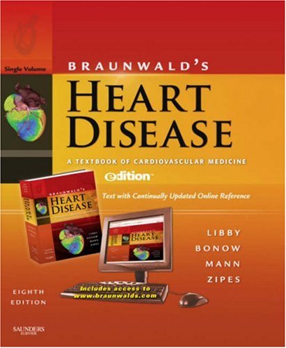 Heart Disease. A Textbook of Cardiovascular Medicine in one volume, - Eugene Braunwald