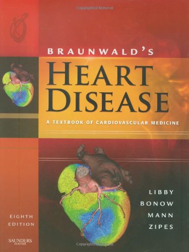 Beispielbild fr Braunwald's Heart Disease: A Textbook of Cardiovascular Medicine, Single Volume zum Verkauf von BooksRun