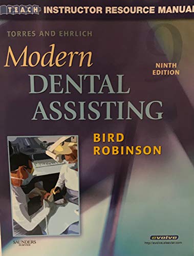 TEACH Instructor Resource Manual for Torres and Ehrlich Modern Dental Assisting (9781416042631) by Hazel O. Torres; Ann Ehrlich