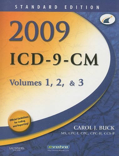 2009 ICD-9-CM, Volumes 1, 2, and 3 Standard Edition (9781416044475) by Buck MS CPC CCS-P, Carol J.