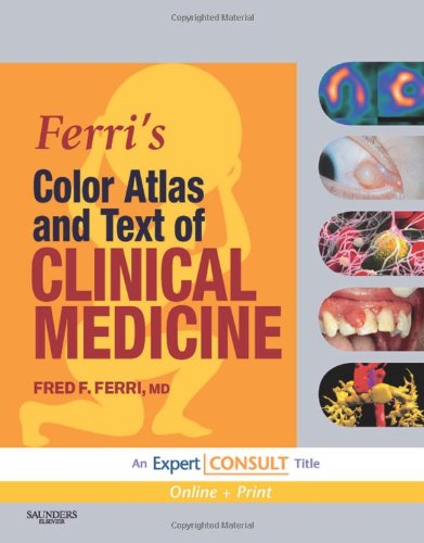 Stock image for Ferris Color Atlas and Text of Clinical Medicine: Expert Consult - Online and Print (Ferris Medical Solutions) for sale by Blue Vase Books