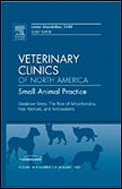 Stock image for Oxidative Stress: The Role of Mitochondria, Free Radicals, and Antioxidants, An Issue of Veterinary Clinics: Small Animal Practice (Volume 38-1) (The Clinics: Veterinary Medicine, Volume 38-1) for sale by HPB-Red