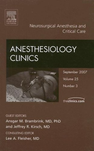 Imagen de archivo de Neurosurgical Anesthesia and Critical Care, An Issue of Anesthesiology Clinics (Volume 25-3) a la venta por HPB-Red