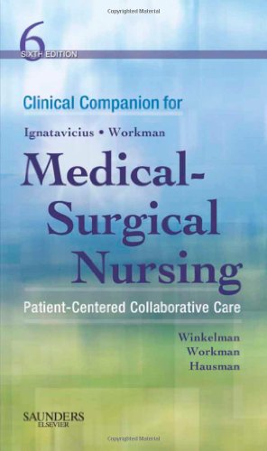 Beispielbild fr Clinical Companion for Medical-Surgical Nursing: Patient-Centered Collaborative Care zum Verkauf von Austin Goodwill 1101