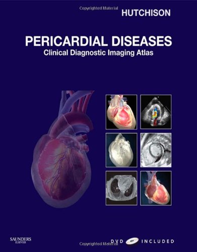 Beispielbild fr Pericardial Diseases: Clinical Diagnostic Imaging Atlas with DVD, 1e (Cardiovascular Emergencies: Atlas and Multimedia) zum Verkauf von medimops