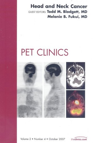 9781416053248: Head and Neck Cancer, An Issue of PET Clinics (Volume 2-4) (The Clinics: Radiology, Volume 2-4)