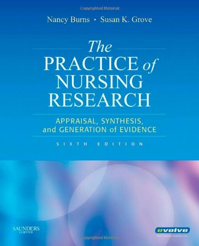 Imagen de archivo de The Practice of Nursing Research: Appraisal, Synthesis, and Generation of Evidence, 6th Edition a la venta por Open Books