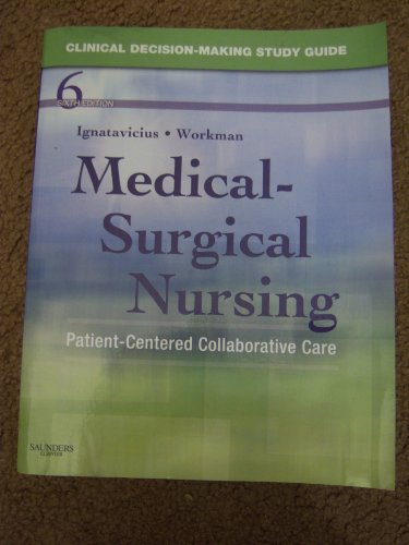 Beispielbild fr Clinical Decision-Making Study Guide for Medical-Surgical Nursing : Patient-Centered Collaborative Care zum Verkauf von Better World Books
