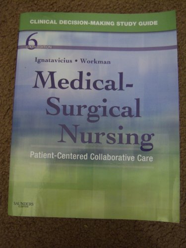 Imagen de archivo de Clinical Decision-Making Study Guide for Medical-Surgical Nursing : Patient-Centered Collaborative Care a la venta por Better World Books