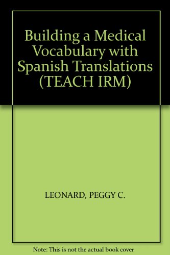 Imagen de archivo de Building a Medical Vocabulary with Spanish Translations (TEACH IRM) a la venta por HPB-Red