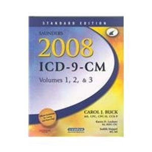 Saunders 2008 ICD-9-CM, Volumes 1, 2, and 3 Standard Edition with 2008 HCPCS Level II Package (SAUNDERS ICD 9 CM) (9781416056652) by Buck MS CPC CCS-P, Carol J.