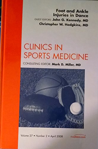 9781416058113: Foot and Ankle Injuries in Dance (Clinics in Sports Medicine, Vol. 27, No. 2)