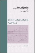 9781416058120: External Fixation for Lower Limb Salvage (Foot and Ankle Clinics, Vol. 13, No. 1) (The Clinics: Orthopedics, Volume 13-1)