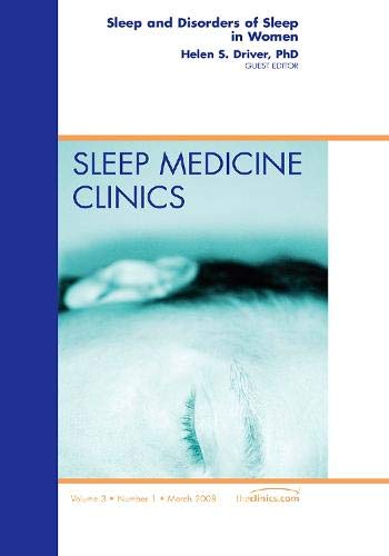 Imagen de archivo de Sleep and Disorders of Sleep in Women, an Issue of Sleep Medicine Clinics: Volume 3-1 a la venta por ThriftBooks-Dallas