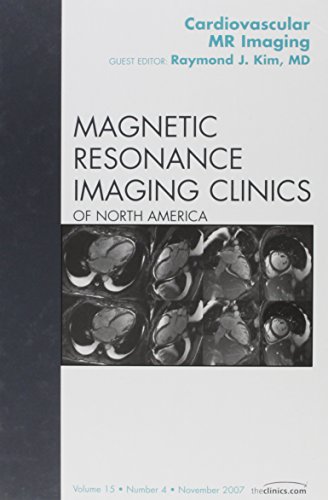 Stock image for Cardiovascular MRI, An Issue of Magnetic Resonance Imaging Clinics (Volume 15-4) (The Clinics: Radiology, Volume 15-4) for sale by ZBK Books