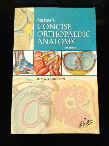 Imagen de archivo de Netter's Concise Orthopaedic Anatomy (Netter Basic Science) a la venta por Ergodebooks