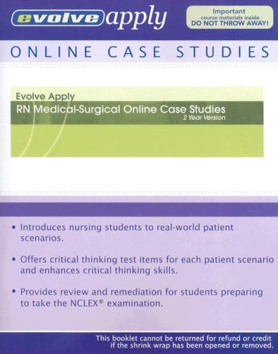 Evolve Apply: RN Medical-Surgical Online Case Studies (2 Year Version) (9781416060086) by HESI