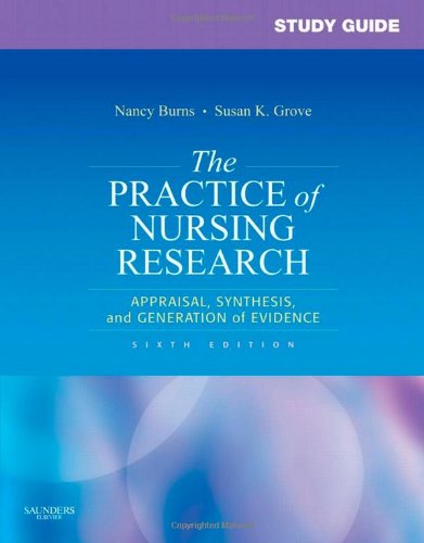 Stock image for Study Guide for The Practice of Nursing Research: Appraisal, Synthesis, and Generation of Evidence for sale by Orion Tech