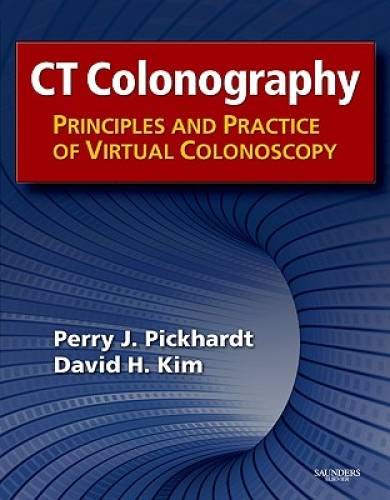 Beispielbild fr CT Colonography: Principles and Practice of Virtual Colonoscopy zum Verkauf von Better World Books