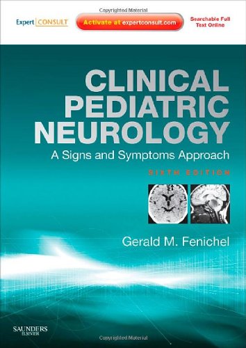 Beispielbild fr Clinical Pediatric Neurology : A Signs and Symptoms Approach: Expert Consult - Online and Print zum Verkauf von Better World Books