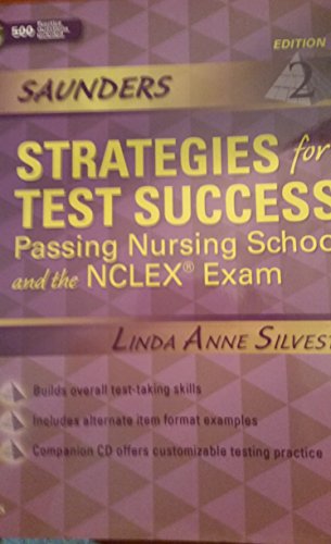 Beispielbild fr Saunders Strategies for Test Success: Passing Nursing School and the NCLEX Exam (Aunders Strategies for Success for the Nclex-pn Examination) zum Verkauf von Wonder Book
