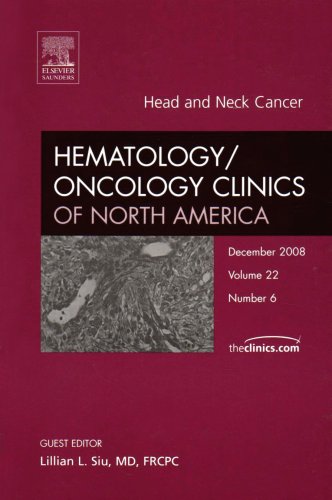 Stock image for Head and Neck Cancer, An Issue of Hematology/Oncology Clinics (Volume 22-6) (The Clinics: Internal Medicine, Volume 22-6) for sale by Irish Booksellers