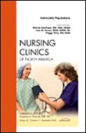 Beispielbild fr Vulnerable Populations, an Issue of Nursing Clinics zum Verkauf von Better World Books