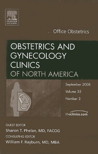 Obstetrics and Gynecology Clinics of North Ameica: Office Obstetrics (September 2008, Volume 35, ...